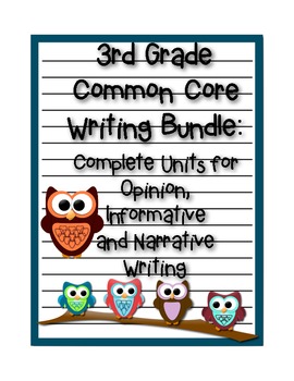 Preview of 3rd Grade Common Core Writing Bundle: Opinion, Informative and Narrative Writing