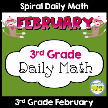 Preview of 3rd Grade Daily Math Spiral Review FEBRUARY Morning Work or Warm ups