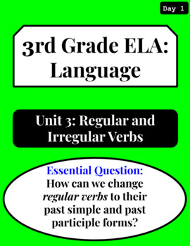 Preview of 3rd Grade ELA Common Core - Unit 3: Regular and Irregular Verbs