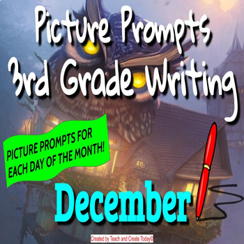 Preview of 3rd Grade ELA Daily Writing Prompts Pictures Activity for December Winter