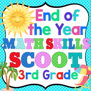 Preview of 3rd Grade End of the Year Math Skills Scoot: 3rd Grade Math Review