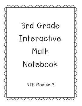 Preview of 3rd Grade Engage NY Interactive Math Notebook Module 3