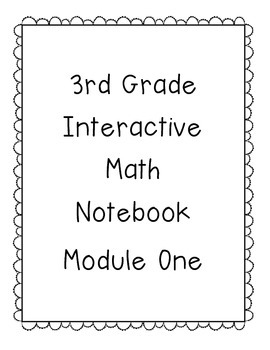 Preview of 3rd Grade Engage NY Interactive Math Notebook Module 1