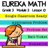 3rd Grade Eureka Math Module 3 Lesson 10 - Google Slides Digital Lesson