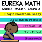 3rd Grade Eureka Math Module 5 Lesson 13 - Google Slides Digital Lesson