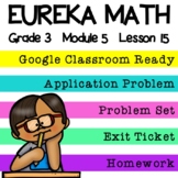 3rd Grade Eureka Math Module 5 Lesson 15 - Google Slides Digital Lesson
