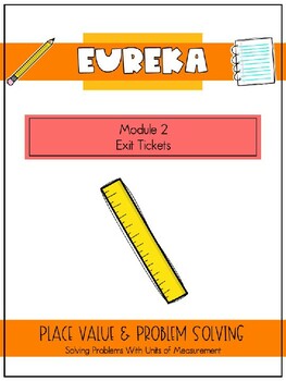 Preview of 3rd Grade Eureka Module 2: Exit Tickets