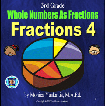 Preview of 3rd Grade Fractions 4 - Whole Numbers As Fractions Powerpoint Lesson