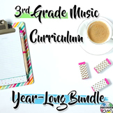 3rd Grade General Music Curriculum: Year-Long Bundle