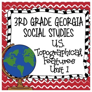 Preview of 3rd Grade Georgia Social Studies - US Topographical Features Comprehensive Unit