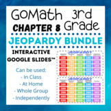 3rd Grade GoMath Chapter 8 - Jeopardy Games BUNDLE (Google