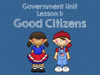 Preview of 3rd Grade Government Unit - Lesson 1 Pack: Good Citizens