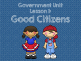 3rd Grade Government Unit - Lesson 1 Pack: Good Citizens