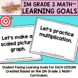 IM Grade 3 Math™ Goals ALL LESSONS, ALL YEAR! Time-Saver!