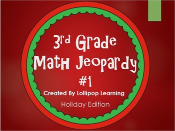 Preview of 3rd Grade Jeopardy Math #1 (Holiday Edition)