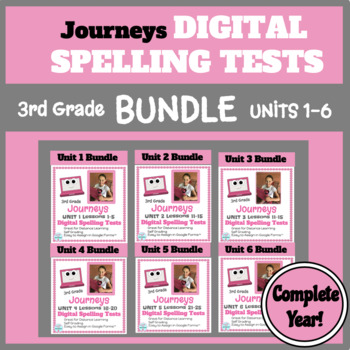 Preview of Digital Spelling Tests Packet ENTIRE YEAR BUNDLE (Units 1-6) 3rd Grade Journeys 