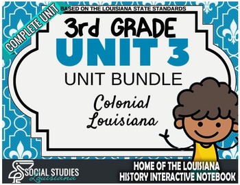 Preview of 3rd Grade - LA History - Unit 3 Bundle - Colonial Louisiana