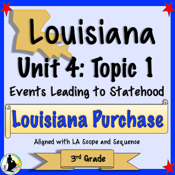 Preview of 3rd Grade Louisiana History | Unit 4 Topic 1 | Louisiana Purchase