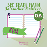 3rd Grade Math Interactive Notebook: Operations & Algebraic Thinking Domain: OA