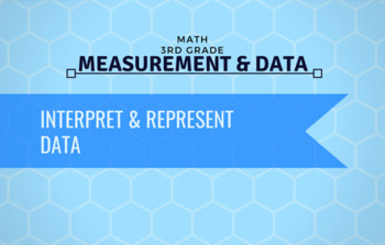 Preview of 3rd Grade Math - Interpret & Represent Data