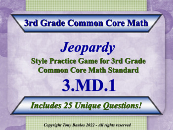 Preview of 3.MD.1 3rd Grade Math Jeopardy Game - Tell and write time w/ Google Slides