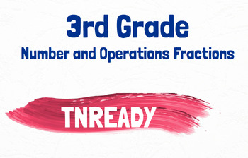 Preview of 3rd Grade Math TN Ready Practice (ALL) 3.NF Standards