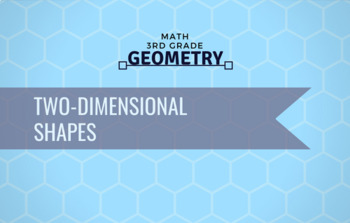 Preview of 3rd Grade Math - Two-Dimensional Shapes
