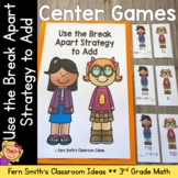 3rd Grade Math Use the Break Apart Strategy to Add Center Games