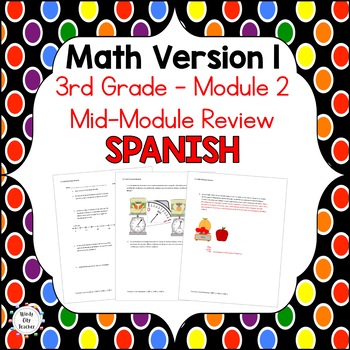 Preview of 3rd Grade Math Version 1 Mid-module review - Module 2 - SPANISH