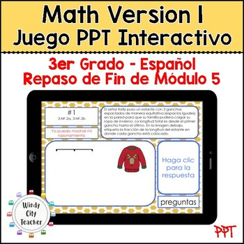 Preview of 3rd Grade Math Version 1 SPANISH Module 5 End-of-module review Digital PPT Game