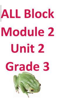Preview of 3rd Grade Module 2 Unit 2 ALL Block