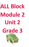 3rd Grade Module 2 Unit 2 ALL Block