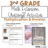 3rd Grade Multiplication&Division Extensions and Challenge