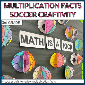 Preview of 3rd Grade Multiplication Facts Soccer Craftivity and Math Bulletin Board