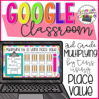 Preview of 3rd Grade Multiplying by Tens using Place Value for Google Classroom 
