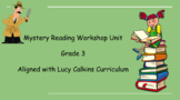 3rd Grade Mystery Reading Unit Slides derived from Lucy Calkins