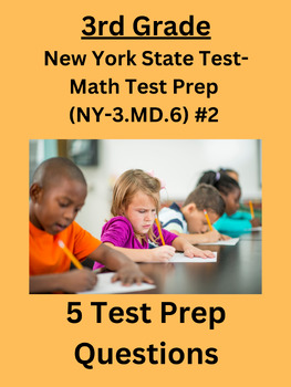 Preview of 3rd Grade New York State Test Prep Practice Questions (NY-3.MD.6) #2
