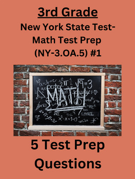 Preview of 3rd Grade New York State Test Prep Practice Questions (NY-3.OA.5) #1