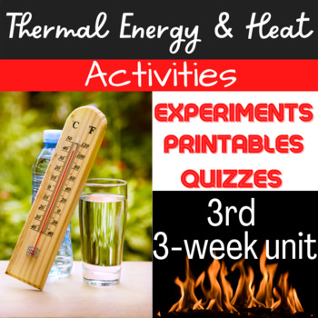 3rd grade physical science thermal energy and heat 3 week unit by mrs