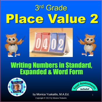 Preview of 3rd Grade Place Value 2 - Writing Numbers in Standard, Expanded & Word Lesson