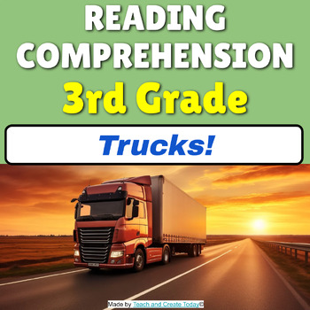 Preview of 3rd Grade Reading Comprehension Passage and Questions   Trucks