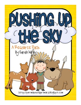 Pushing Up The Sky Assessment Teaching Resources Tpt