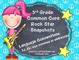 3rd Grade Rock Star Snapshots  3.L.2b: Commas in Addresses