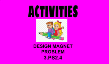Preview of 3rd Grade Science Design a Magnet Problem 3.PS2.4