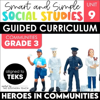 Preview of 3rd Grade Social Studies Curriculum - Famous Heroes in Communities - TEKS