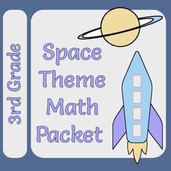 Preview of 3rd Grade Space Themed Math Packet - Distance Learning or Classroom Worksheets