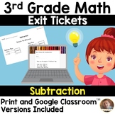 3rd Grade Subtraction Exit Tickets- Print Version AND Goog