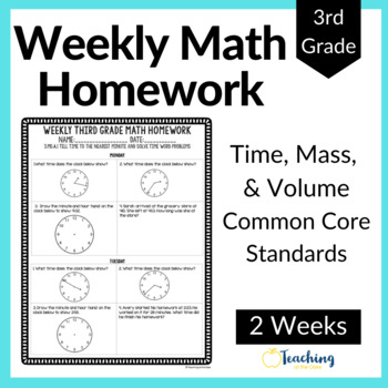 Preview of 3rd Grade Common Core Weekly Math Homework Time, Mass, & Volume Test Prep