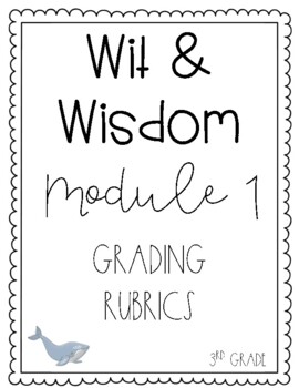 Preview of 3rd Grade Wit & Wisdom Grading Rubrics: Module 1