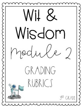 Preview of 3rd Grade Wit & Wisdom Grading Rubrics: Module 2